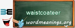 WordMeaning blackboard for waistcoateer